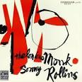 Thelonious Monk & Sonny Rollins