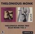 Thelonious Monk - Thelonious Monk Trio/Blue Monk Vol. 2