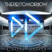 There for Tomorrow - A Little Faster