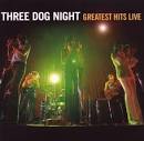 Three Dog Night - Greatest Hits Live