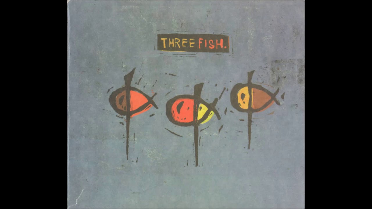 Three Fish - All Messed Up