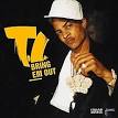 T.I. - Bring Em Out [1 Track]