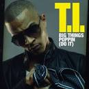 TIP - Big Things Poppin (Do It) [4 Tracks]