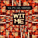 T.I. - Wit Me