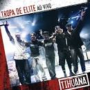 Tihuana - Tropa de Elite ao Vivo