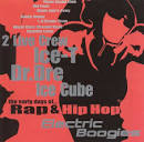 World Class Wreckin' Cru - Electric Boogies: The Early Days of Rap & Hip-Hop