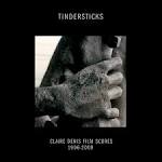 Tindersticks - Claire Denis Film Scores: 1996-2009