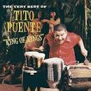 Tito Puente - King of Kings: The Very Best of Tito Puente