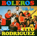 Tito Rodriguez & His Orchestra - Boleros With Love