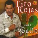 Tito Rojas Y Su Orquesta - Canta el Gallo