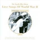 Ray Eberle - To Each His Own: Love Songs of World War II