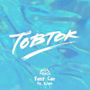 Tobtok - Fast Car