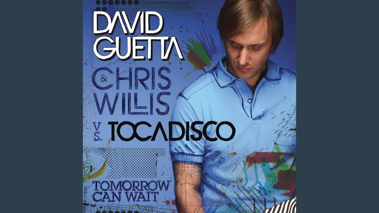 Tocadisco and David Guetta - Tomorrow Can Wait