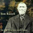 Tom Russell - The Man from God Knows Where