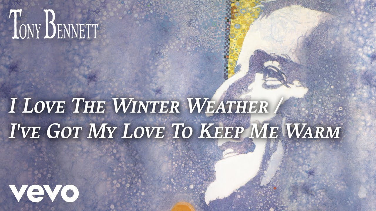 I Love the Winter Weather/I've Got My Love to Keep Me Warm - I Love the Winter Weather/I've Got My Love to Keep Me Warm