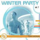 Tony Moran - Party Groove: Winter Party, Vol. 7