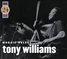 Tony Williams - Mosaic Select: Tony Williams