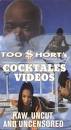 Too $hort - Cocktails Videos Raw Uncut & Uncensored