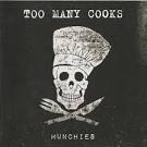 Too Many Cooks - Munchies