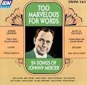 Bob Crosby - Too Marvelous for Words: 24 Songs of Johnny Mercer