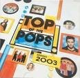 Top of the Pops 2003 [Universal]