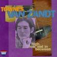Townes Van Zandt - High, Low and in Between/The Late Great Townes Van Zandt