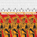 Training for Utopia - Throwing a Wrench into the American Music Machine