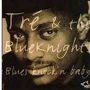 Tré - Blues Knock'n Baby