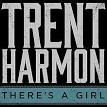Trent Harmon - There’s a Girl