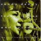 Sandy Denny - Sandy Denny, Trevor Lucas and Friends: The Attic Tracks 1972-1984