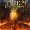 Trivium - Ember to Inferno [Bonus Tracks]