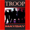 Troop - Mayday