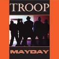 Troop - Mayday [Warrior]