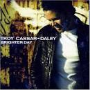 Troy Cassar-Daley - Brighter Day