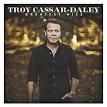 Troy Cassar-Daley - Greatest Hits