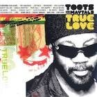 Toots & the Maytals - True Love