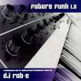 DJ Rob-E - Future Funk 1.0