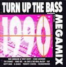 Turn Up the Bass: 1990 Megamix