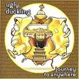 Ugly Duckling - Journey to Anywhere [Bonus CD]