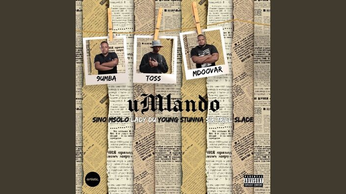 Lady Du, Sir Trill, Young Stunna, Sino Msolo, Slade and TOSS - uMlando