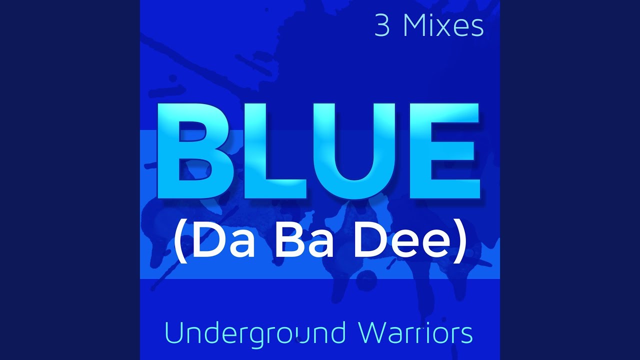 Underground Warriors - Blue (Da Ba Dee)