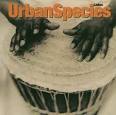 Urban Species - Listen [Bonus Tracks]