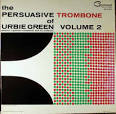 Persuasive Trombone of Urbie Green, Vol. 2