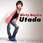Utada - Dirty Desire (the Remixes)
