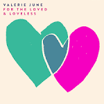 Valerie June - For the Loved & Loveless