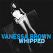 Vanessa Brown - Whipped (2 Tracks)