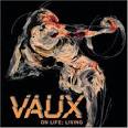 Vaux - On Life; Living