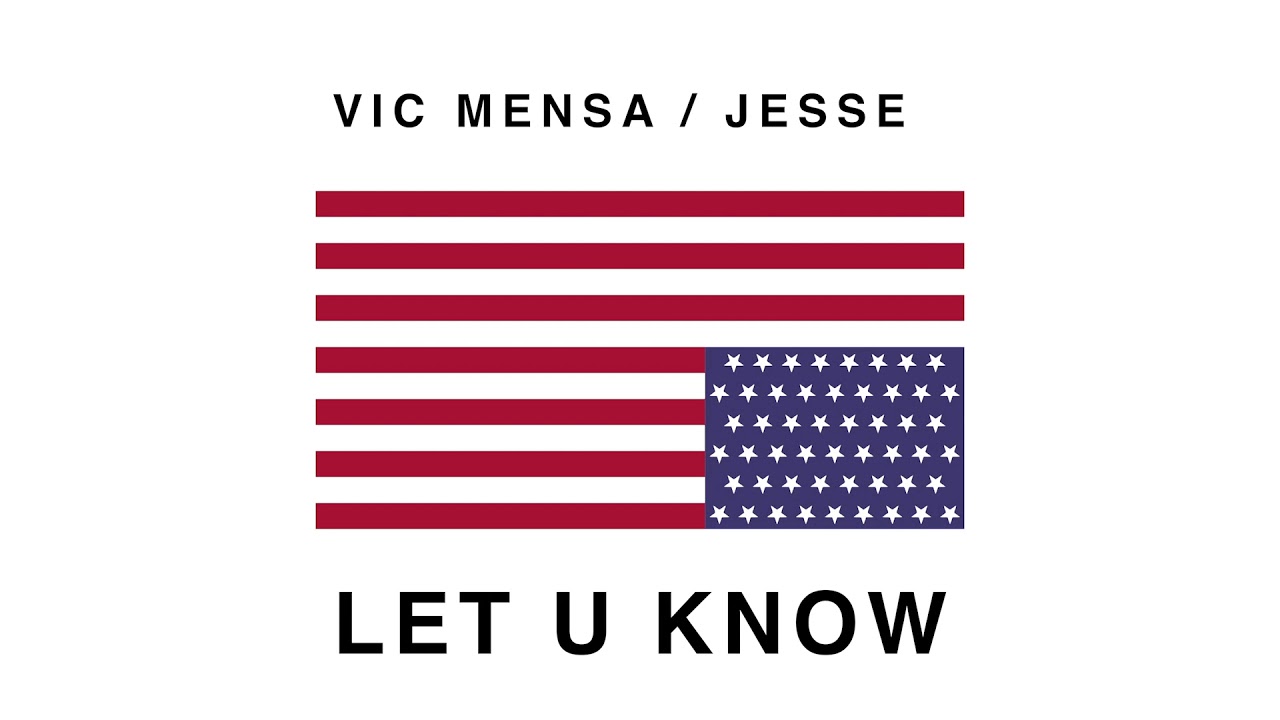 Vic Mensa and Jesse - Let U Know