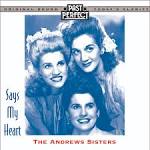 The Andrews Sisters - Says My Heart