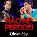 Victor & Leo - Não me Perdoei